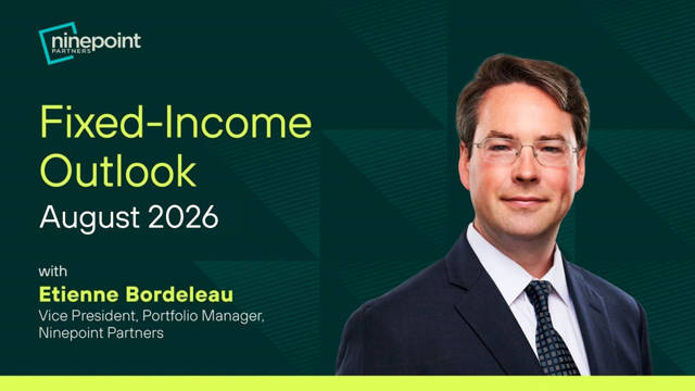 Ninepoint Fixed Income Outlook