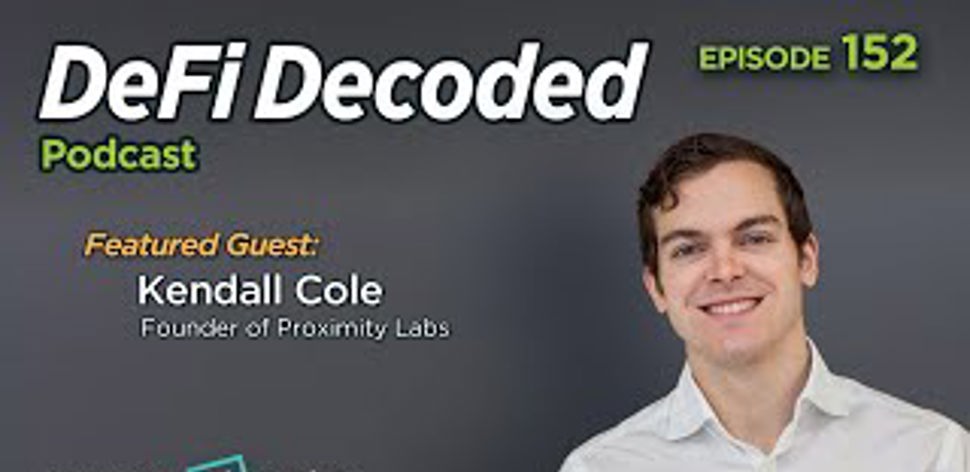 152 - Why Web3 Mass Adoption is Closer Than We Think with Kendall Cole of Proximity Labs