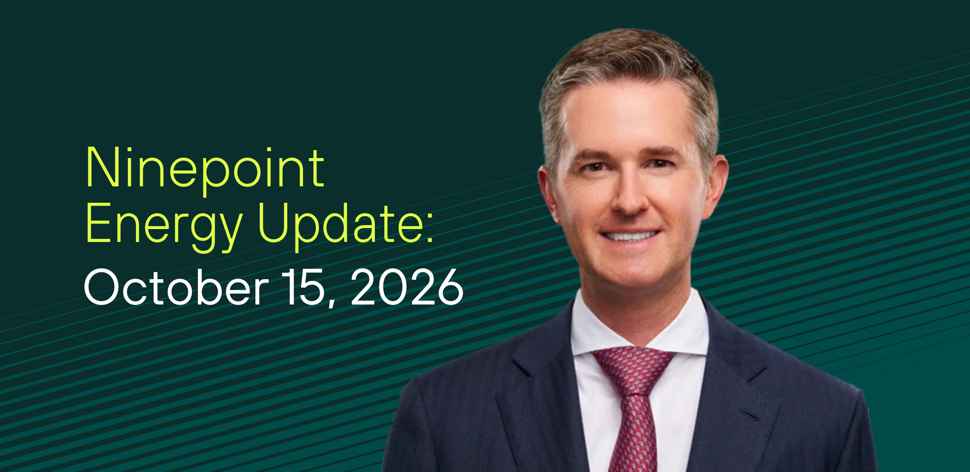 Ninepoint Energy Market Update -  10.15.2026