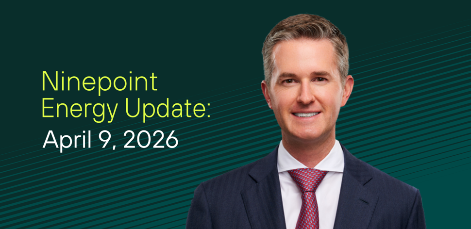Ninepoint Energy Market Update - 4.9.2026