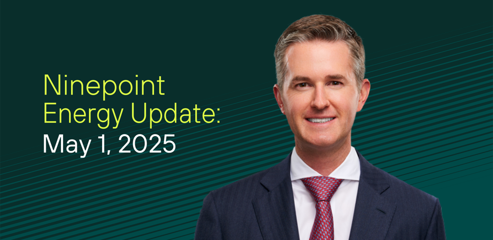 Ninepoint Energy Market Update - 5.1.2025